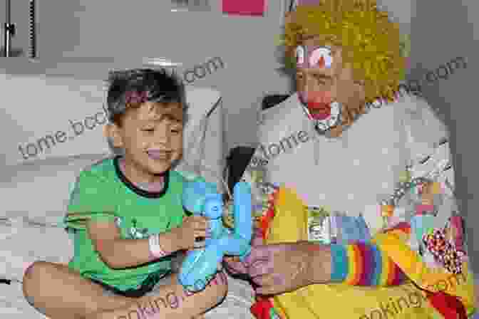 A Clown Interacting With A Smiling Child In A Hospital Setting, Demonstrating The Therapeutic Power Of Clowning The Art Of Clowning: More Paths To Your Inner Clown