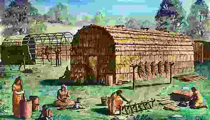 A Group Of Woodland Indians Building A Longhouse The Old Way: A Story Of The First People
