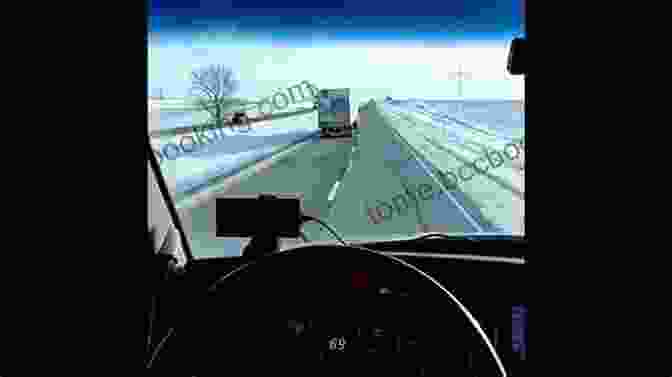 A Trucker Driving Through A Blizzard A Trucker S Tale: Wit Wisdom And True Stories From 60 Years On The Road