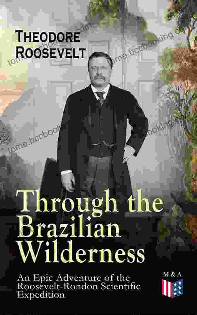 Book Cover Of Through The Brazilian Wilderness Theodore Roosevelt