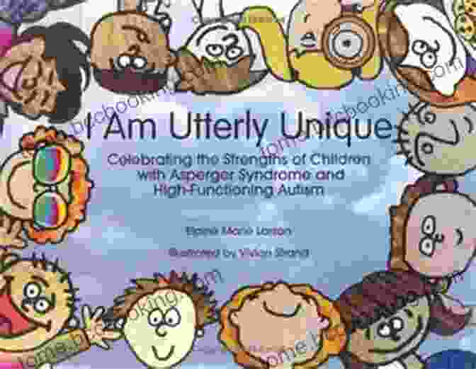 Celebrating The Strengths Of Asperger Syndrome The Essential Guide To Asperger S Syndrome: A Parent S Complete Source Of Information And Advice On Raising A Child With Asperger S