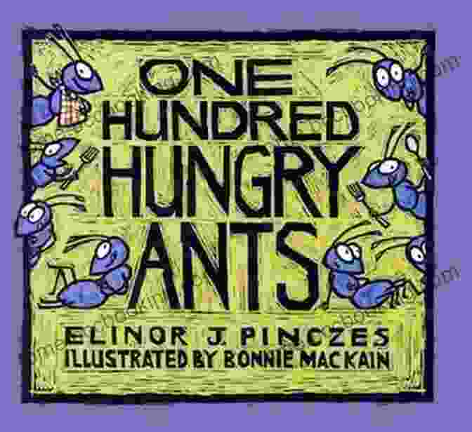 Cover Of The Book 'One Hundred Hungry Ants' By Elinor Pinczes One Hundred Hungry Ants Elinor J Pinczes