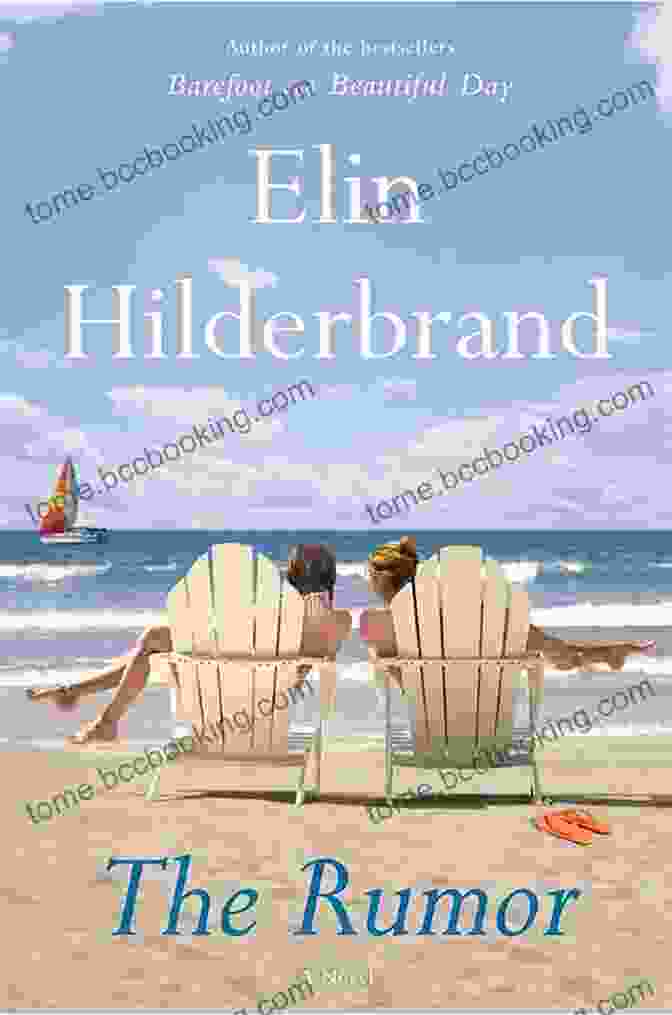 Cover Of The Rumor By Elin Hilderbrand, Featuring A Woman In A White Dress Standing On A Beach The Rumor: A Novel Elin Hilderbrand