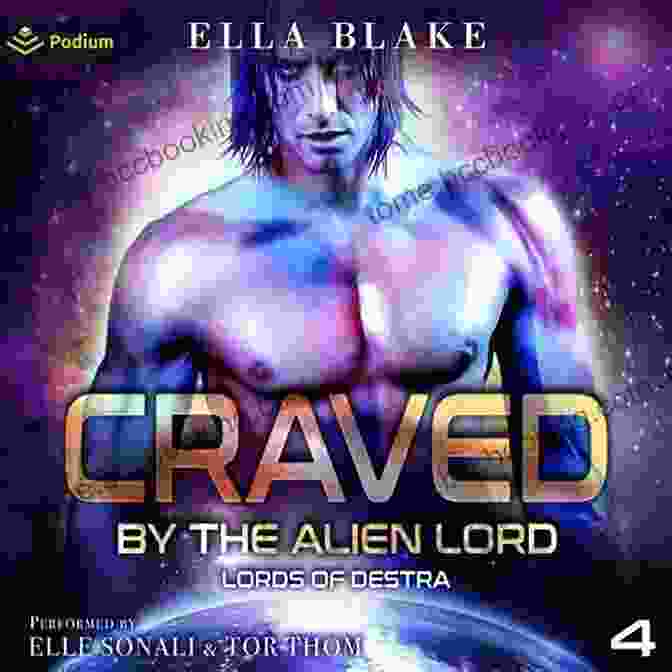 Craved By The Alien Lord Book Cover With A Mesmerizing Alien And A Beautiful Woman Gazing Into Each Other's Eyes Amidst A Starry Backdrop Craved By The Alien Lord: A Sci Fi Alien Romance (Lords Of Destra 4)
