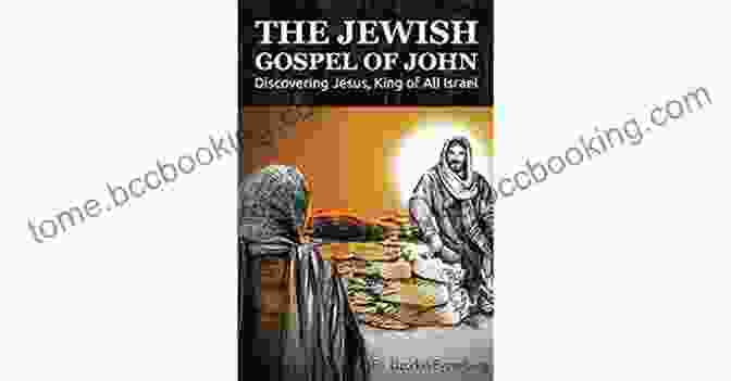 Discovering Jesus King Of All Israel Book Cover The Jewish Gospel Of John: Discovering Jesus King Of All Israel (Jewish Studies For Christians 3)