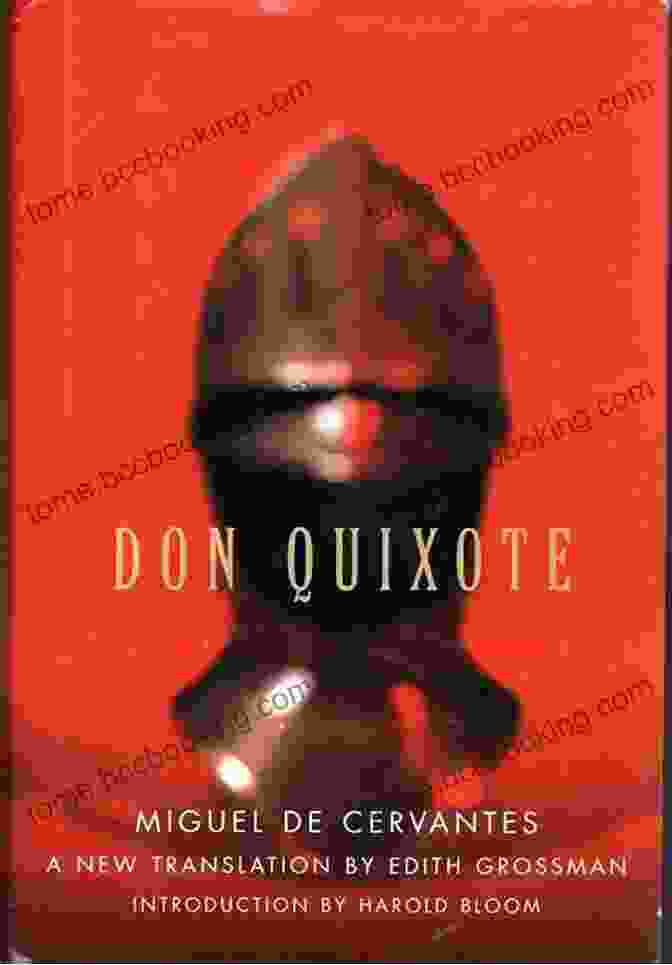 Edith Grossman's Translation Of Don Quixote, A Literary Masterpiece Adorned With Vibrant Illustrations. Don Quixote Edith Grossman