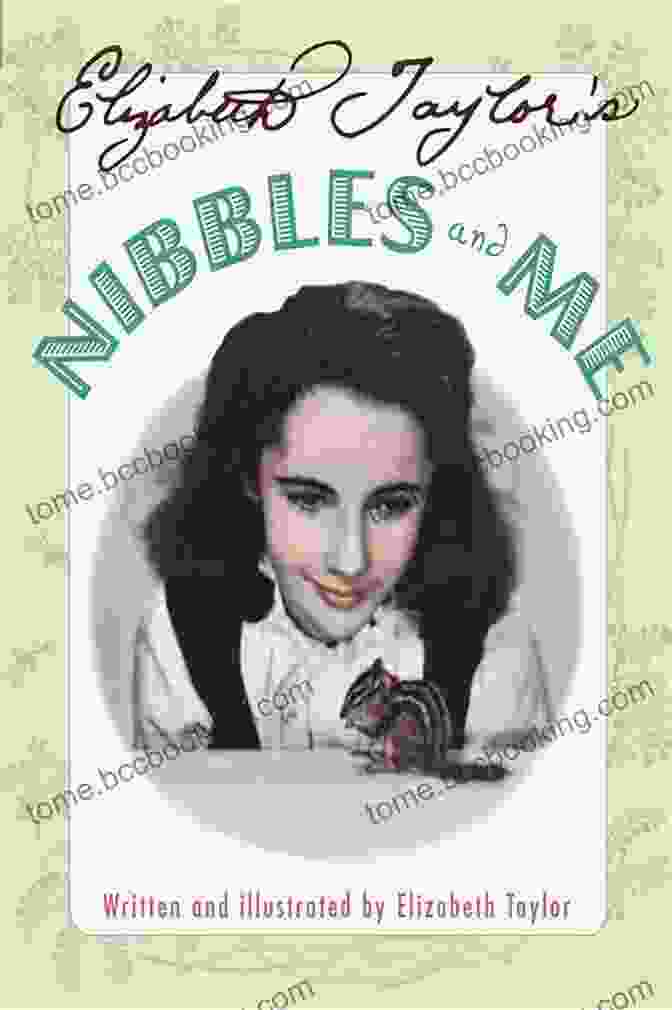 Elizabeth Taylor Nibbles And Me Cover Elizabeth Taylor S Nibbles And Me