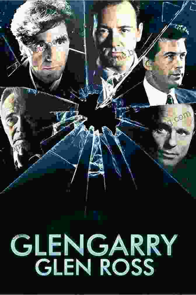 Glengarry Glen Ross Movie Poster Exploring Capitalist Fiction: Business Through Literature And Film
