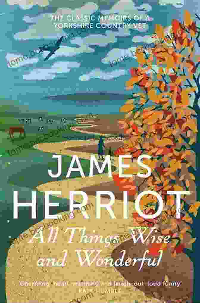 Image Of The Book 'All Things Wise And Wonderful' By James Herriot Three James Herriot Classics: All Creatures Great And Small All Things Bright And Beautiful And All Things Wise And Wonderful