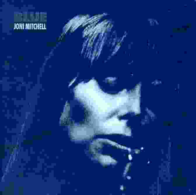 Joni Mitchell Blue The Greatest Songwriter/Performer Albums In Recorded Music History Part 2: Artists M Thru Z (Artists M Through Z)