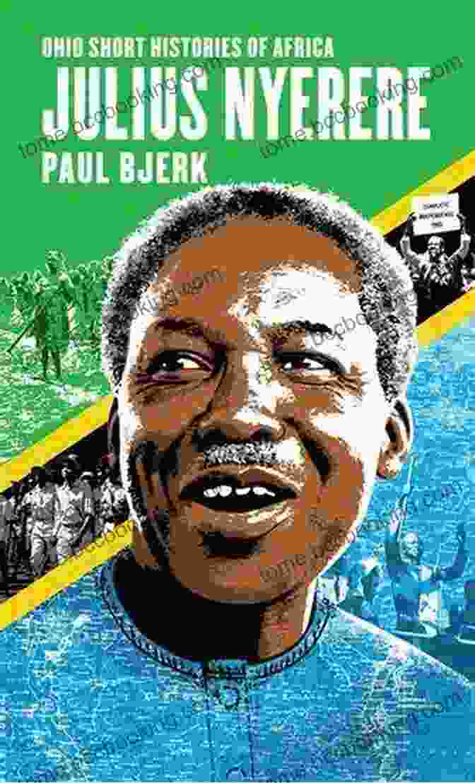 Julius Nyerere Ohio Short Histories Of Africa Julius Nyerere (Ohio Short Histories Of Africa)