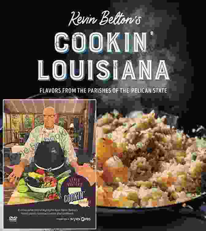 Kevin Belton Cookin Louisiana Cookbook Cover Kevin Belton S Cookin Louisiana: Flavors From The Parishes Of The Pelican State