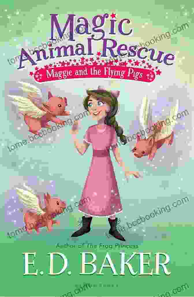 Maggie And The Flying Pigs Magic Animal Rescue 4: Maggie And The Flying Pigs