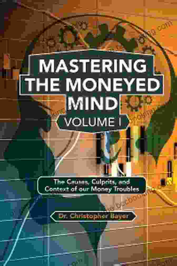 Mastering The Money Mind Book Cover Mastering The Money Mind: A New Way Of Thinking About Personal Finance