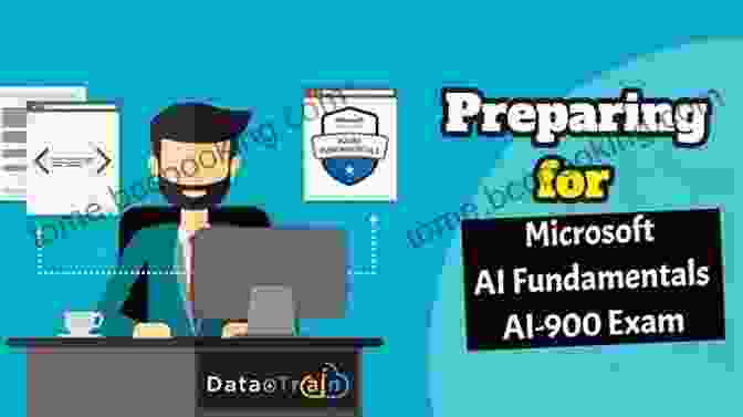 Microsoft AI 900 Exam Preparation Microsoft Azure AI Fundamentals Certification Exam Preparation Guide (AI 900): Microsoft AI 900 Certification Exam Guide