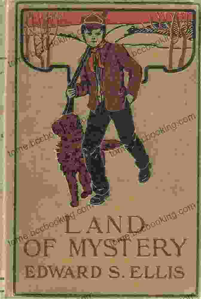 Ned Brewster, The Protagonist Of The Land Of Mystery The Land Of Mystery Edward Sylvester Ellis