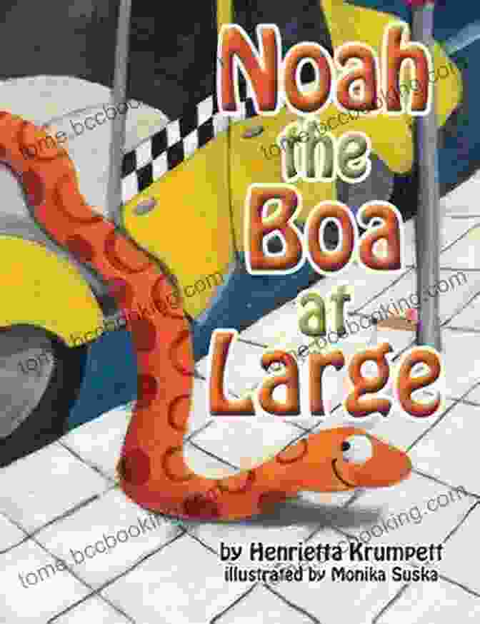 Noah The Boa At Large Book Cover Noah The Boa At Large