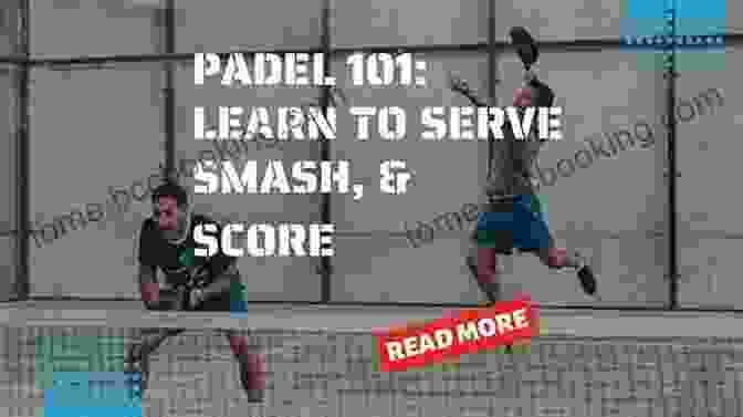 Padel Rules And Scoring System PADEL FOR BEGINNNERS: Everything You Need To Know About Padel And How To Play