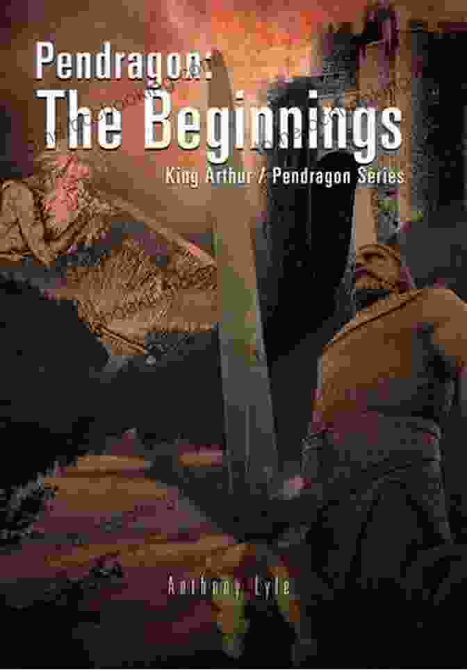 Pendragon: The Beginnings Book Cover Pendragon: The Beginnings: King Arthur / Pendragon