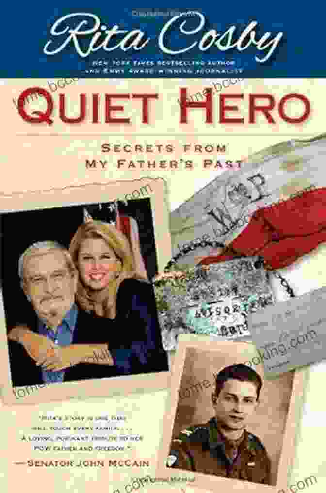 Quiet Hero Secrets From My Father's Past Quiet Hero: Secrets From My Father S Past