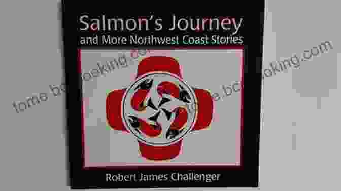 Salmon Journey And More Northwest Coast Stories Book Cover Salmon S Journey: And More Northwest Coast Stories