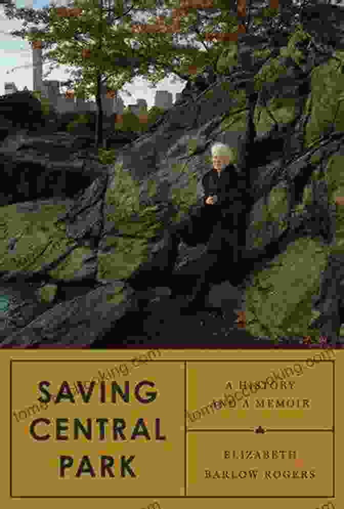 Saving Central Park Book Cover Saving Central Park: A History And A Memoir