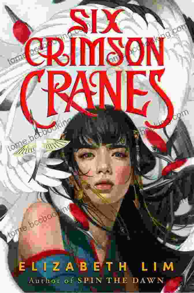 Six Crimson Cranes Book Cover Featuring A Young Woman With Long, Flowing Hair And A Feathered Cloak, Standing Amidst A Flock Of Crimson Cranes In A Mystical Forest Six Crimson Cranes Elizabeth Lim