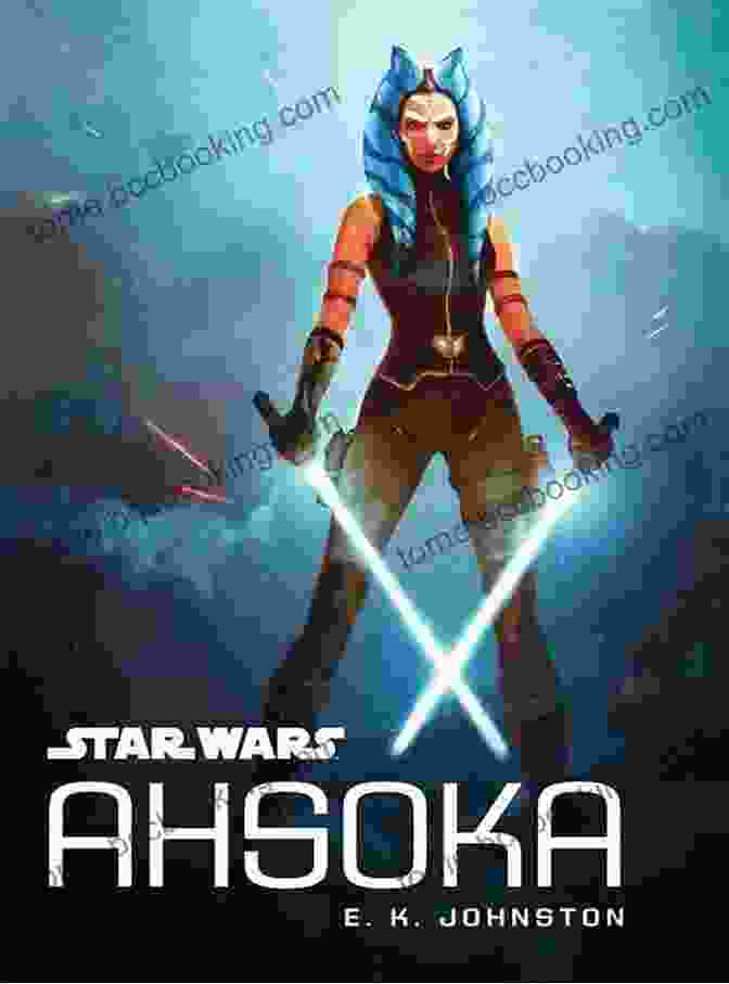 Star Wars: Ahsoka Book Cover Featuring A Vibrant Portrait Of Ahsoka Tano, A Togruta Female With Orange Skin, Head Tails, And Dual Blue Lightsabers. Star Wars: Ahsoka E K Johnston