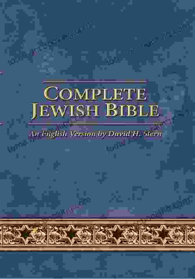 The Complete Jewish Bible By David Stern, Featuring The Hebrew Original, Greek Septuagint, And English Translation Complete Jewish Bible David H Stern