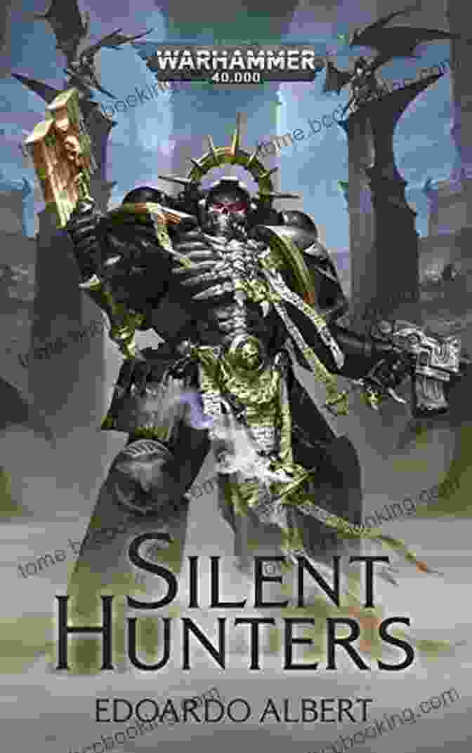 The Cover Of 'Silent Hunters' By Edoardo Albert, Featuring A Space Marine In The Midst Of A Chaotic Battle. Silent Hunters (Warhammer 40 000) Edoardo Albert