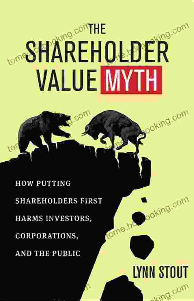 The Myth Of Shareholder Value Book Cover The Shareholder Value Myth: How Putting Shareholders First Harms Investors Corporations And The Public