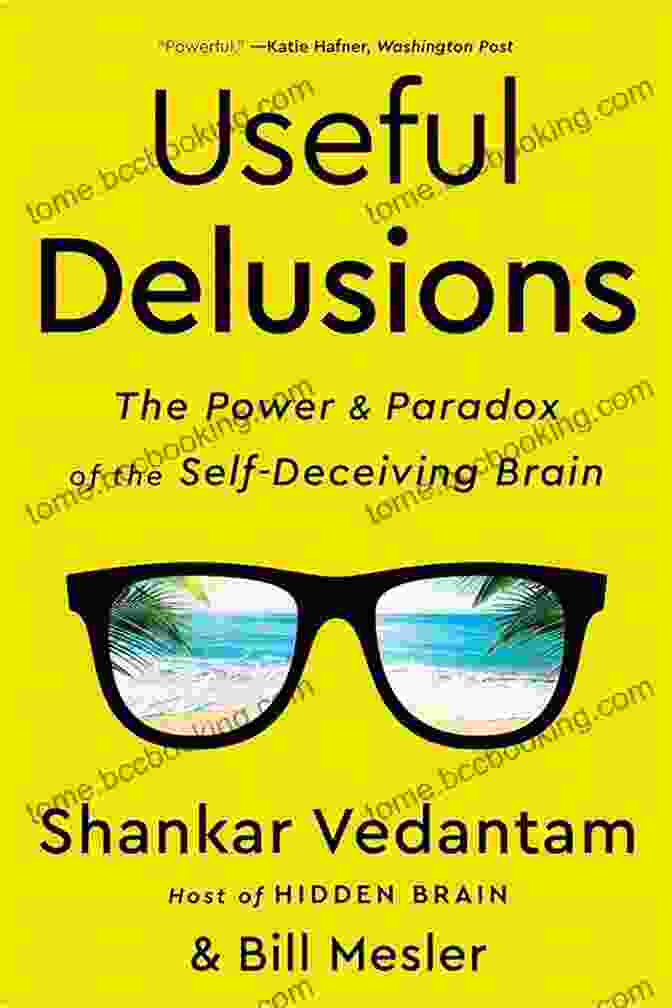 The Power And Paradox Of The Self Deceiving Brain Book Cover Useful Delusions: The Power And Paradox Of The Self Deceiving Brain
