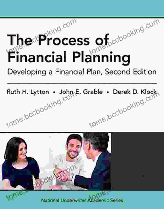 The Process Of Financial Planning, 2nd Edition The Process Of Financial Planning 2nd Edition: Developing A Financial Plan (National Underwriter Academic)