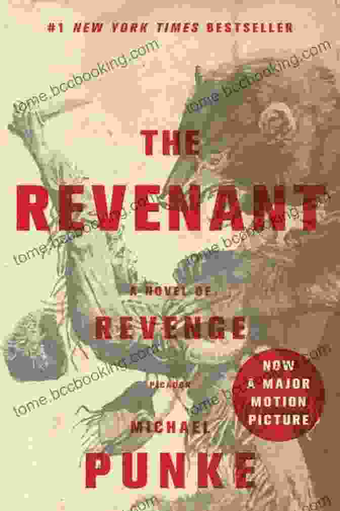 The Revenant Novel Of Revenge The Revenant: A Novel Of Revenge