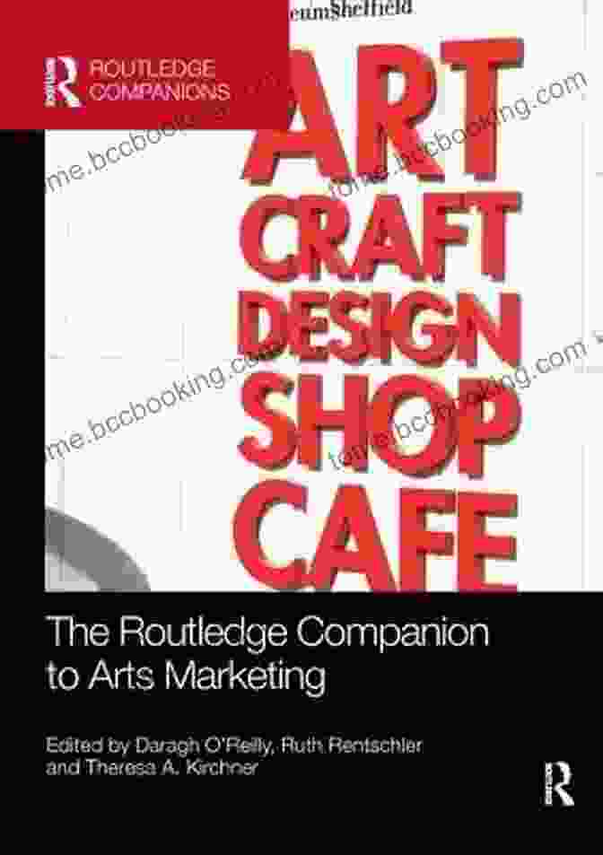 The Routledge Companion To Arts Marketing Book Cover The Routledge Companion To Arts Marketing (Routledge Companions In Business Management And Marketing)