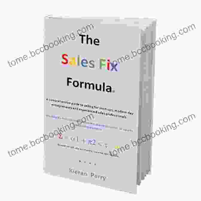 The Sales Fix Formula Book Cover The Sales Fix Formula: How To Sell More Make Money And Grow Your Business Faster Top Sales Advice Growth Customer Management And Marketing Help