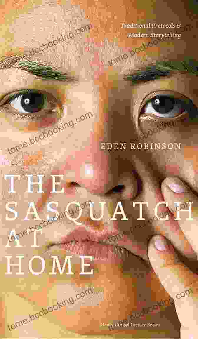 The Sasquatch At Home Book Cover Featuring A Sasquatch And A Woman In The Wilderness The Sasquatch At Home: Traditional Protocols Modern Storytelling (The Henry Kreisel Memorial Lecture Series)