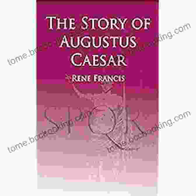 The Story Of Augustus Caesar Illustrated Book Cover Featuring A Portrait Of Augustus Caesar The Story Of Augustus Caesar (Illustrated)
