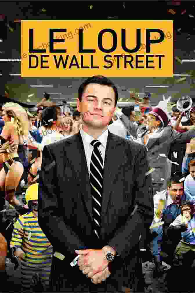 The Wolf Of Wall Street Movie Poster Exploring Capitalist Fiction: Business Through Literature And Film