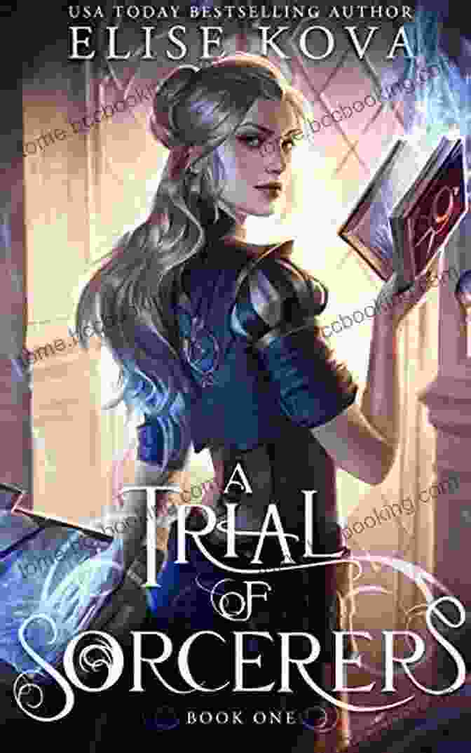 Trial Of Sorcerers Book Cover Featuring A Young Woman With Flowing Hair And A Magical Staff, Against A Backdrop Of A Vibrant And Mysterious Forest A Trial Of Sorcerers Elise Kova