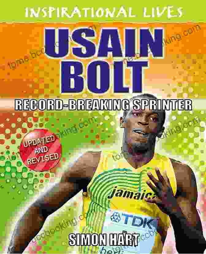 Usain Bolt Running Inspirational Lives: Usain Bolt Simon Hart