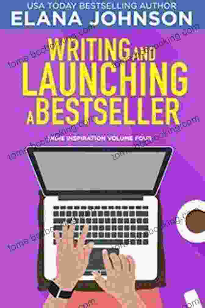 Writing And Launching Indie Inspiration For Self Publishers: A Comprehensive Roadmap To Success In The World Of Independent Publishing Writing And Launching A (Indie Inspiration For Self Publishers 4)