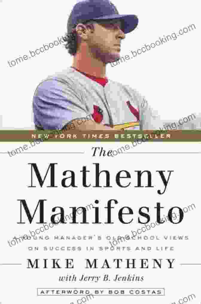 Young Manager, Old School Views Book Cover The Matheny Manifesto: A Young Manager S Old School Views On Success In Sports And Life
