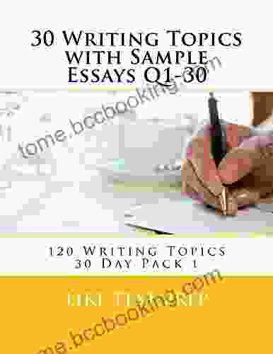 30 Writing Topics With Sample Essays Q1 30 (120 Writing Topics 30 Day Pack 1)