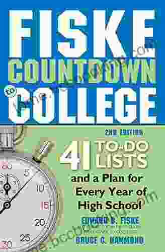 Fiske Countdown To College: 41 To Do Lists And A Plan For Every Year Of High School
