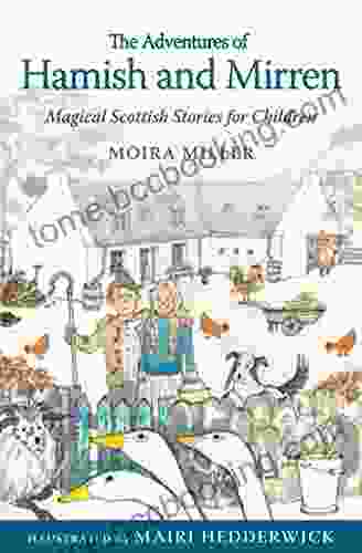 Adventures Of Hamish And Mirren: Magical Scottish Stories For Children (Young Kelpies)
