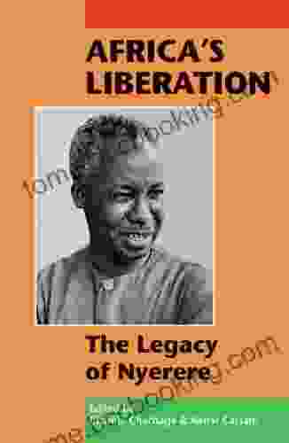 Africa S Liberation: The Legacy Of Nyerere