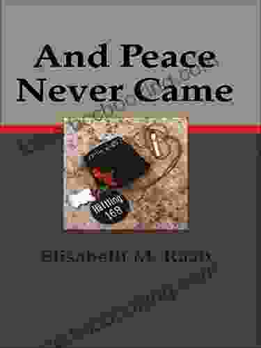 And Peace Never Came (Life Writing 3)