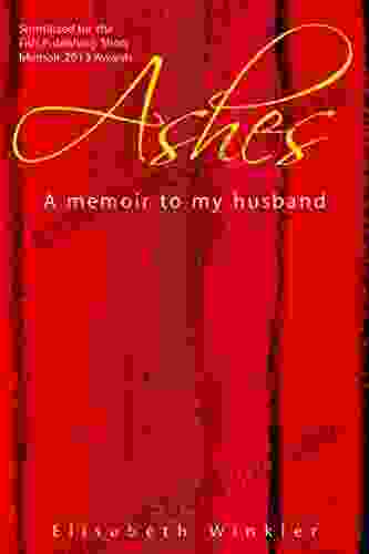 Ashes: A Memoir To My Husband