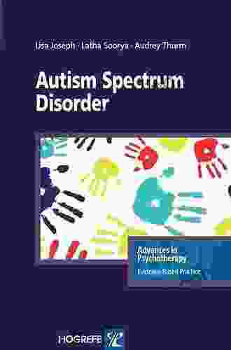 Autism Spectrum Disorder (Advances In Psychotherapy Evidence Based Practice 29)